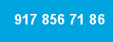917 856 71 86